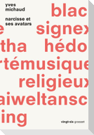 Narcisse Et Ses Avatars