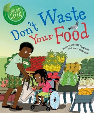 Chancellor, Deborah. Don't Waste Your Food. Crabtree Publishing Company, 2020.