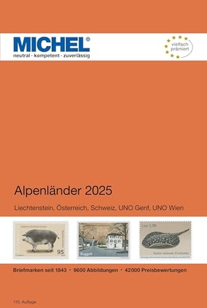Michel-Redaktion. Alpenländer 2025 - Liechtenstein, Österreich, Schweiz, UNO Genf, UNO Wien. Schwaneberger Verlag GmbH, 2025.