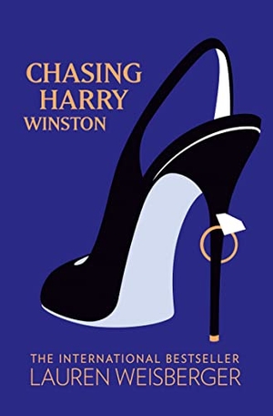 Weisberger, Lauren. Chasing Harry Winston. HarperCollins Publishers, 2008.