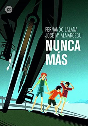 Lalana, Fernando / José Ma Almárcegui. Nunca Más. Editorial Casals S.A., 2015.