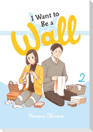 I Want to Be a Wall, Vol. 2
