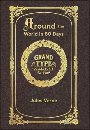 Verne, Jules. Large Print - Around the World in 80 Days - Grand Type Collector's Edition - Matte Hardcover with Dust Jacket. Revive AI LTD., 2025.
