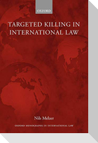 Targeted Killing in International Law (Paperback)