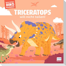 Meine kleinen Dinogeschichten - Triceratops will nicht teilen!