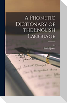 A Phonetic Dictionary of the English Language