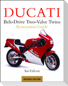 Ducati Belt-Drive Two-Valve Twins Restoration Guide