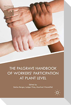 The Palgrave Handbook of Workers¿ Participation at Plant Level