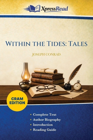 Conrad, Joseph. Within the Tides - Tales (Cram Edition). Legare Street Press, 2026.