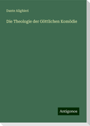 Die Theologie der Göttlichen Komödie