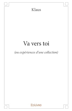 Klaus. Va vers toi. Edilivre, 2026.
