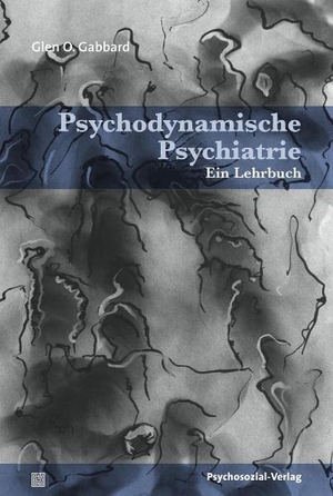 Gabbard, Glen O.. Psychodynamische Psychiatrie - Ein Lehrbuch. Psychosozial Verlag, 2010.