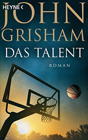 Grisham, John. Das Talent - Roman. Heyne Taschenbuch, 2023.