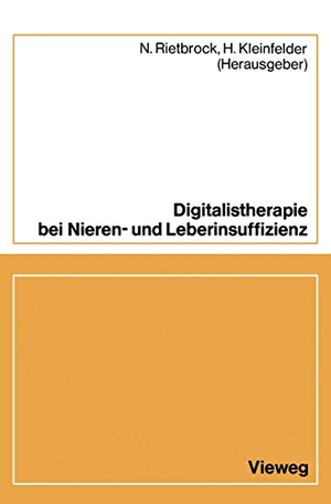 Rietbrock, N.. Digitalistherapie bei Nieren- und Leberinsuffizienz. Vieweg+Teubner Verlag, 2012.