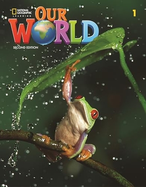 Pinkley, Diane / Gabrielle Pritchard. Our World 1 (British English). Cengage Learning, 2019.