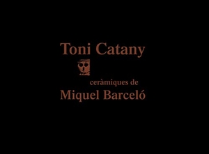 Barceló, Miquel. Toni Catany : ceràmiques de Miquel Barceló. RM Verlag, S.L., 2015.