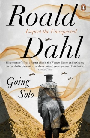 Dahl, Roald. Going Solo. Penguin Books Ltd, 2012.