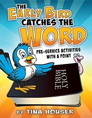 Houser, Tina. The Early Bird Catches the Word: Pre-Service Activities with a Point. Warner Press, 2023.