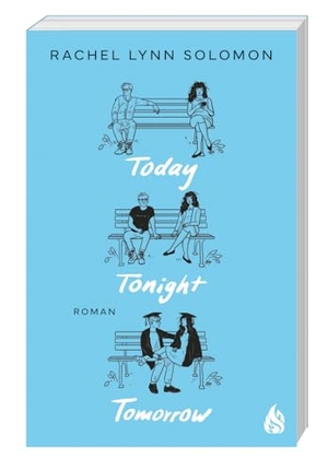 Solomon, Rachel Lynn. Today, Tonight, Tomorrow - Band 1 des Rivals-to-Lovers-Bestsellers endlich auch auf Deutsch!. Arctis Verlag, 2024.