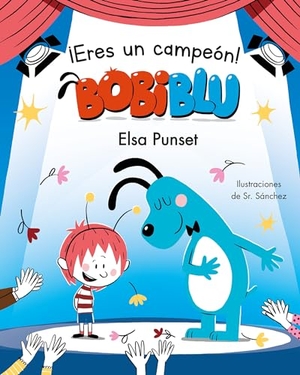 Punset, Elsa. ¡Eres Un Campeón, Bobiblú! / You're a Champion, Bobiblú. Prh Grupo Editorial, 2021.
