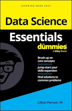 Pierson, Lillian. Data Science Essentials For Dummies. John Wiley & Sons Inc, 2024.