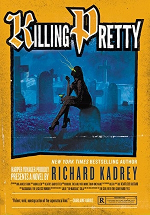 Kadrey, Richard. Killing Pretty. HarperCollins, 2024.