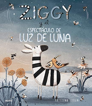 Litten, Kristyna. Ziggy Y El Espectáculo de Luz de Luna. Blume, 2020.