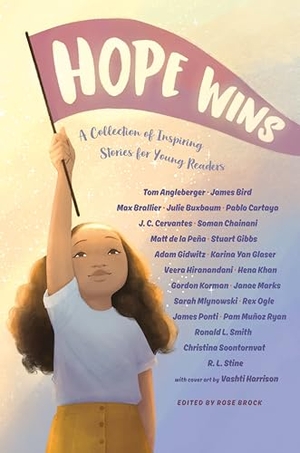 Angleberger, Tom / Sarah Mlynowski. Hope Wins - A Collection of Inspiring Stories for Young Readers. Random House, 2023.