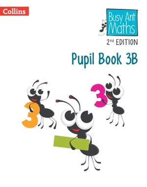 Jurgensen, Elizabeth / Mumford, Jeanette et al. Busy Ant Maths 2nd Edition -- Pupil Book 3b. HarperCollins UK, 2024.