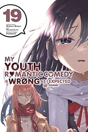 Io, Naomichi / Ponkan et al. My Youth Romantic Comedy Is Wrong, As I Expected @ comic, Vol. 19 (manga). Little, Brown & Company, 2023.