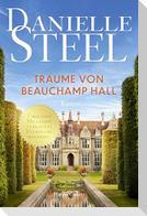 Träume von Beauchamp Hall