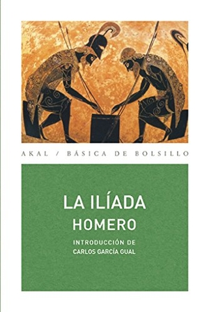 Homero / García Gual, Carlos et al. La Ilíada. Ediciones Akal, 1986.