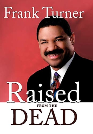Turner, Frank. Raised from the Dead - The Personal Testimony of America's First Evangelical Anchorman. Xlibris, 2009.