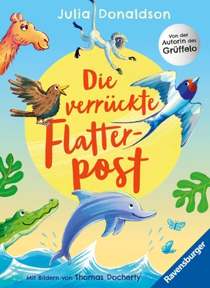 Donaldson, Julia. Die verrückte Flatterpost. Ravensburger Verlag, 2026.
