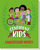 Confident Kids!: Understand Money