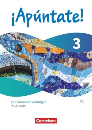 ¡Apúntate! - Spanisch als 2. Fremdsprache - Band 3 - Ausgabe 2024 - Sprachbuch - 101 Grammatikübungen - Mit Lösungen. Cornelsen Verlag GmbH, 2026.