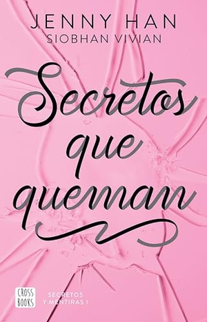 Han, Jenny / Siobhan Vivian. Secretos Que Queman / Burn for Burn. Planeta Publishing Corp, 2025.