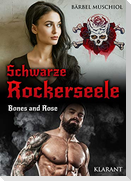 Schwarze Rockerseele. Bones and Rose
