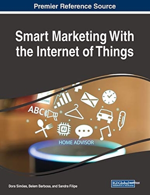 Barbosa, Belem / Sandra Filipe et al (Hrsg.). Smart Marketing With the Internet of Things. Business Science Reference, 2018.