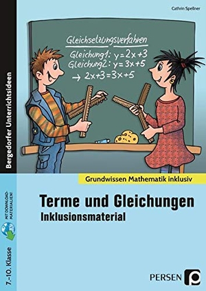 Spellner, Cathrin. Terme und Gleichungen - Inklusionsmaterial - (7. bis 10. Klasse). Persen Verlag i.d. AAP, 2020.