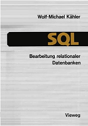 Kähler, Wolf-Michael. SQL ¿ Bearbeitung relationaler Datenbanken - Eine Anleitung für den Einsatz der Datenbanksprache. Vieweg+Teubner Verlag, 2012.