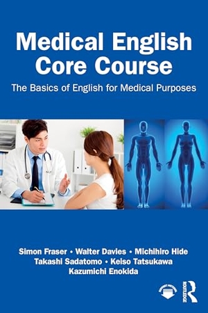 Enokida, Kazumichi / Tatsukawa, Keiso et al. Medical English Core Course - The Basics of English for Medical Purposes. Taylor & Francis Ltd, 2026.