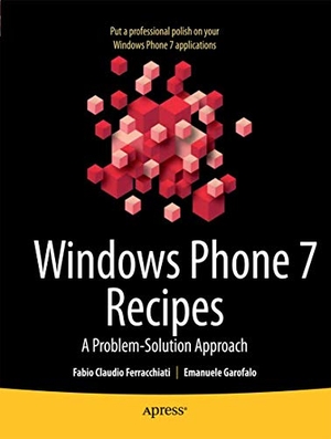 Ferracchiati, Fabio Claudio / Emanuele Garofalo. Windows Phone 7 Recipes - A Problem-Solution Approach. Apress, 2011.