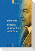 Robert Musil - Essayismus als Selbstreflexion der Moderne
