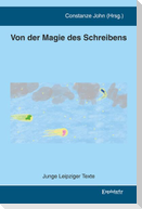 Von der Magie des Schreibens