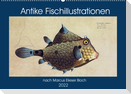 Antike Fischillustrationen nach Marcus Elieser Bloch (Wandkalender 2022 DIN A2 quer)