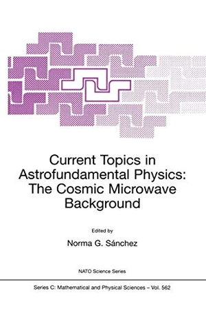 Sànchez, Norma G. (Hrsg.). Current Topics in Astrofundamental Physics: The Cosmic Microwave Background. Springer Netherlands, 2001.
