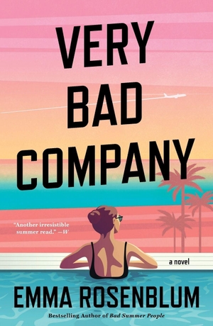 Rosenblum, Emma. Very Bad Company. Flatiron Books, 2025.