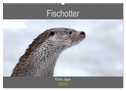 Fischotter, flinke Jäger (Wandkalender 2025 DIN A2 quer), CALVENDO Monatskalender