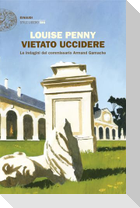 Vietato uccidere. Le indagini del commissario Armand Gamache